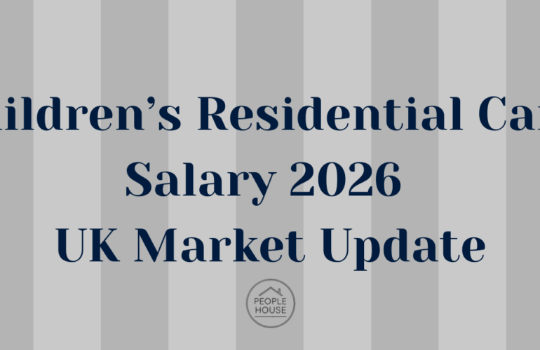 Children’s Residential Care Salary 2026 UK Market Update